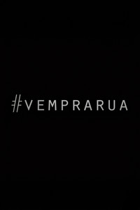 Vem Pra Rua, Vem Dançar - 2013 Vem Pra Rua, Vem Dançar - 2013