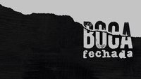 Boca Fechada