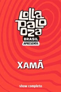 Xamã: Lollapalooza Brasil (2024)