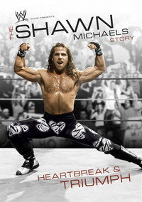 Постер фильма «The Shawn Michaels Story: Heartbreak and Triumph (2007)» — (1 из 2)