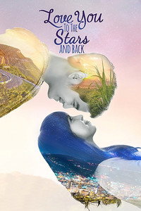 Постер фильма «Love You to the Stars and Back (2017)» — (6 из 12)