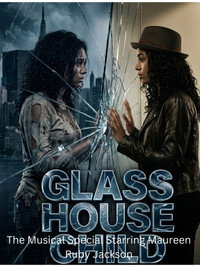 The Glass House Child:Musical Special