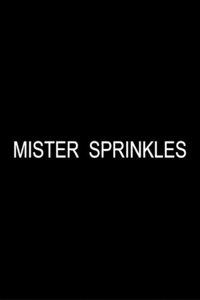 Mister Sprinkles (2007)