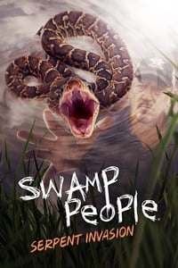 tv show poster Swamp+People%3A+Serpent+Invasion 2020