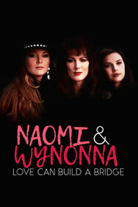 Naomi & Wynonna: Love Can Build a Bridge (1995)