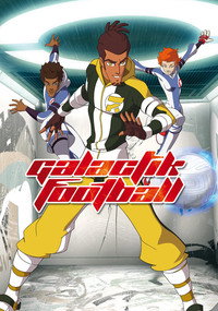 Постер мультсериала «Галактический футбол (2006 - 2011)» — (5 из 11)