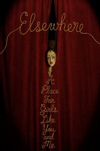Elsewhere: A Place For Girls Like You and Me