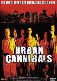 Urban Cannibals (2003)