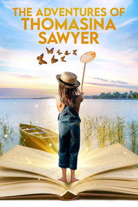 Постер фильма «The Adventures of Thomasina Sawyer (2018)» — (5 из 6)