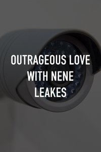 Outrageous Love With Nene Leakes - Season 1