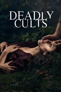 tv show poster Deadly+Cults 2019