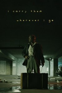 Poster de I Carry Them Wherever I Go