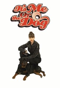 tv show poster It%27s+Me+or+the+Dog 2005