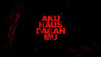 «Aku Haus Darah Mu (2017)» — обои к фильму #2