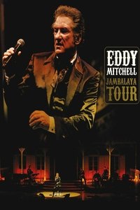 Eddy Mitchell : Jambalaya Tour (2007)