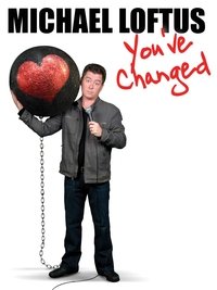 Michael Loftus: You've Changed (2009)