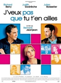 J'veux pas que tu t'en ailles (2007)