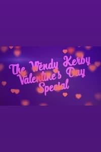 The Wendy Kerby Valentine’s Day Special (2022)