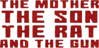 Логотип фильма «The Mother the Son The Rat and The Gun (2021)» — (1 из 7)