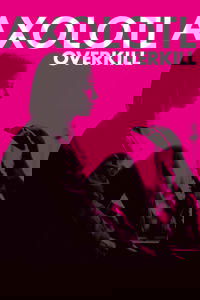 Axolotl Overkill