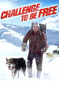 Постер фильма «Challenge to Be Free (1975)» — (2 из 2)