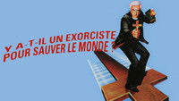 Y a-t-il un exorciste pour sauver le monde ?