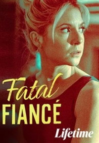 Постер фильма «Fatal Fiancé (2021)» — (2 из 4)