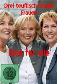 Drei teuflisch starke Frauen - Eine für alle (2007)