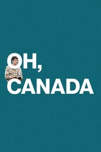 Poster de Oh, Canada