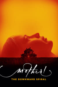 Poster de mother! The Downward Spiral