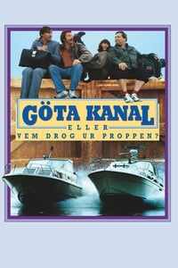 Poster de Göta Kanal eller Vem drog ur proppen?
