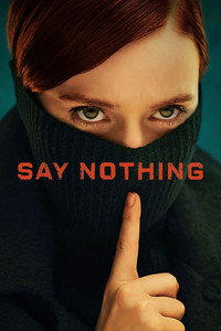 Постер сериала «Ничего не говори (2024)» — (3 из 34)