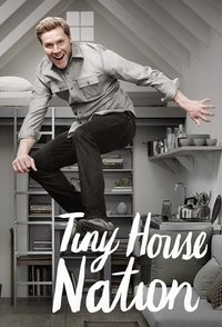 tv show poster Tiny+House+Nation 2014