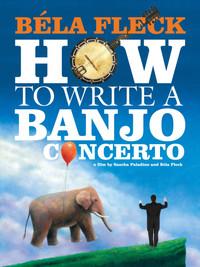 Постер фильма «Béla Fleck: How To Write A Banjo Concerto (2014)» — (2 из 2)