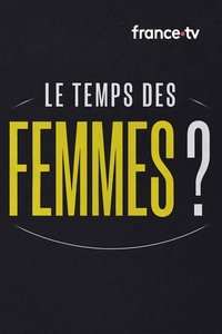 Le temps des femmes ?