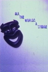 All the World's a Stooge