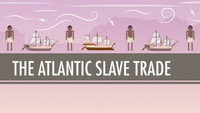 The Atlantic Slave Trade: Crash Course World History #24
