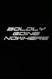 Boldly Going Nowhere - 2008