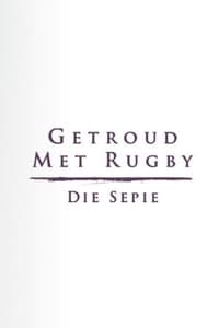 copertina serie tv Getroud+met+Rugby%3A+Die+Sepie 2016