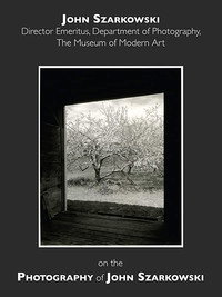 John Szarkowski on John Szarkowski: Speaking of Art