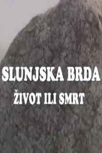 Poster de Slunjska brda - život ili smrt