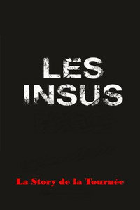 Les Insus-Portables : la Story de la Tournée