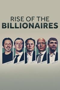 tv show poster Rise+of+the+Billionaires 2022