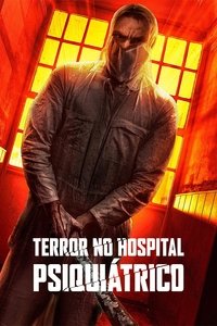 Terror no Hospital Psiquiátrico