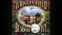 Wrigley Field: Beyond the Ivy