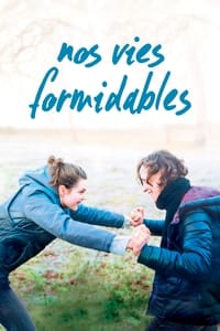 Nos vies formidables (2019)