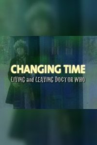 Poster de Changing Time: Living and Leaving Doctor Who