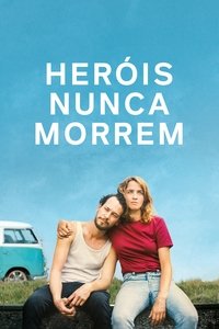 Imagem do Filme Heróis Nunca Morrem