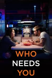 Who Needs You (2022)