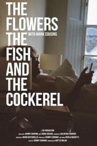 The Flowers the Fish and the Cockerel (2021)